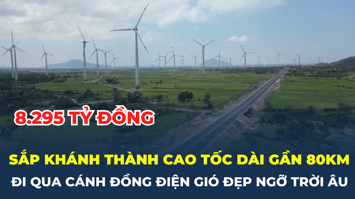 Sắp khánh thành tuyến cao tốc dài gần 80km, đi qua cánh đồng điện gió đẹp ngỡ trời Âu