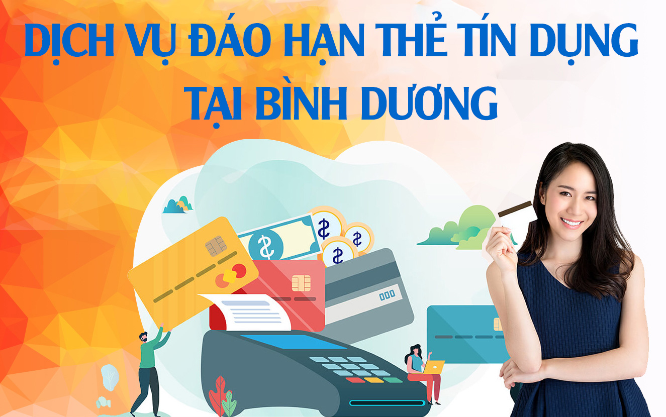 Địa chỉ Đáo hạn thẻ tín dụng tại Bình Dương Uy Tín